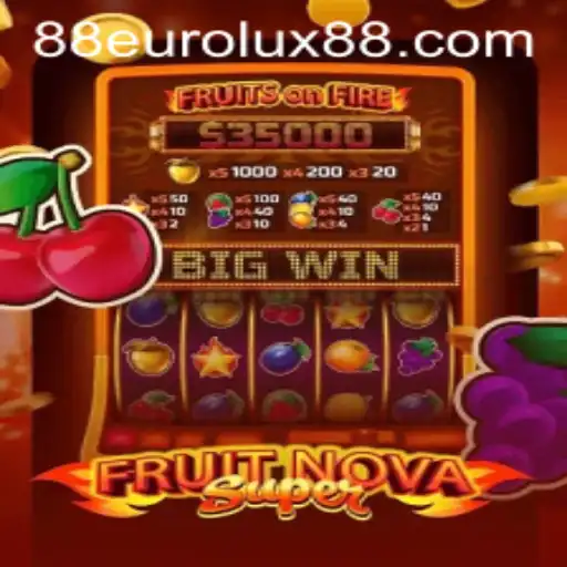 FruitNovaSuper: The Juicy Gaming Experience with EuroLux88