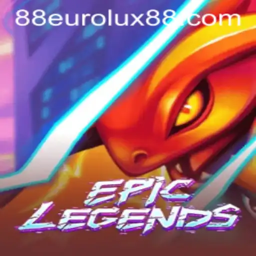 EpicLegends: A Comprehensive Guide Featuring EuroLux88