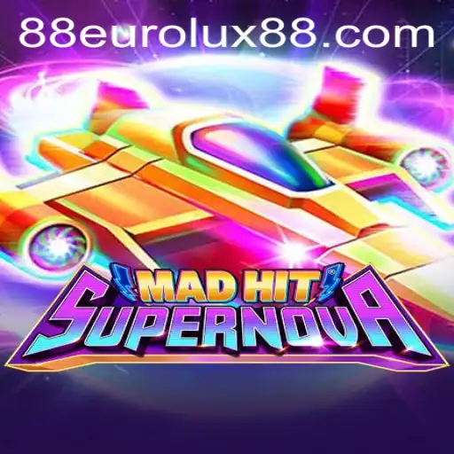 MadHitSupernova: Exploring the New Gaming Sensation EuroLux88